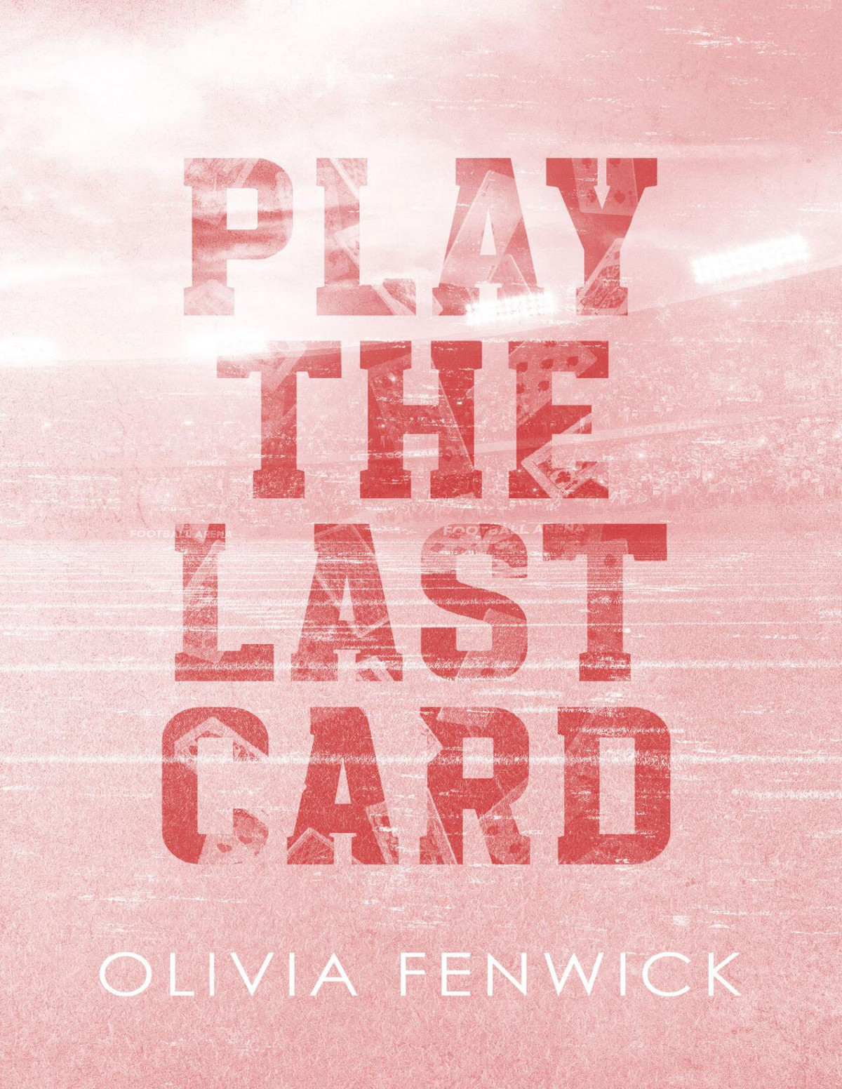 Play The Last Card Olivia Fenwick