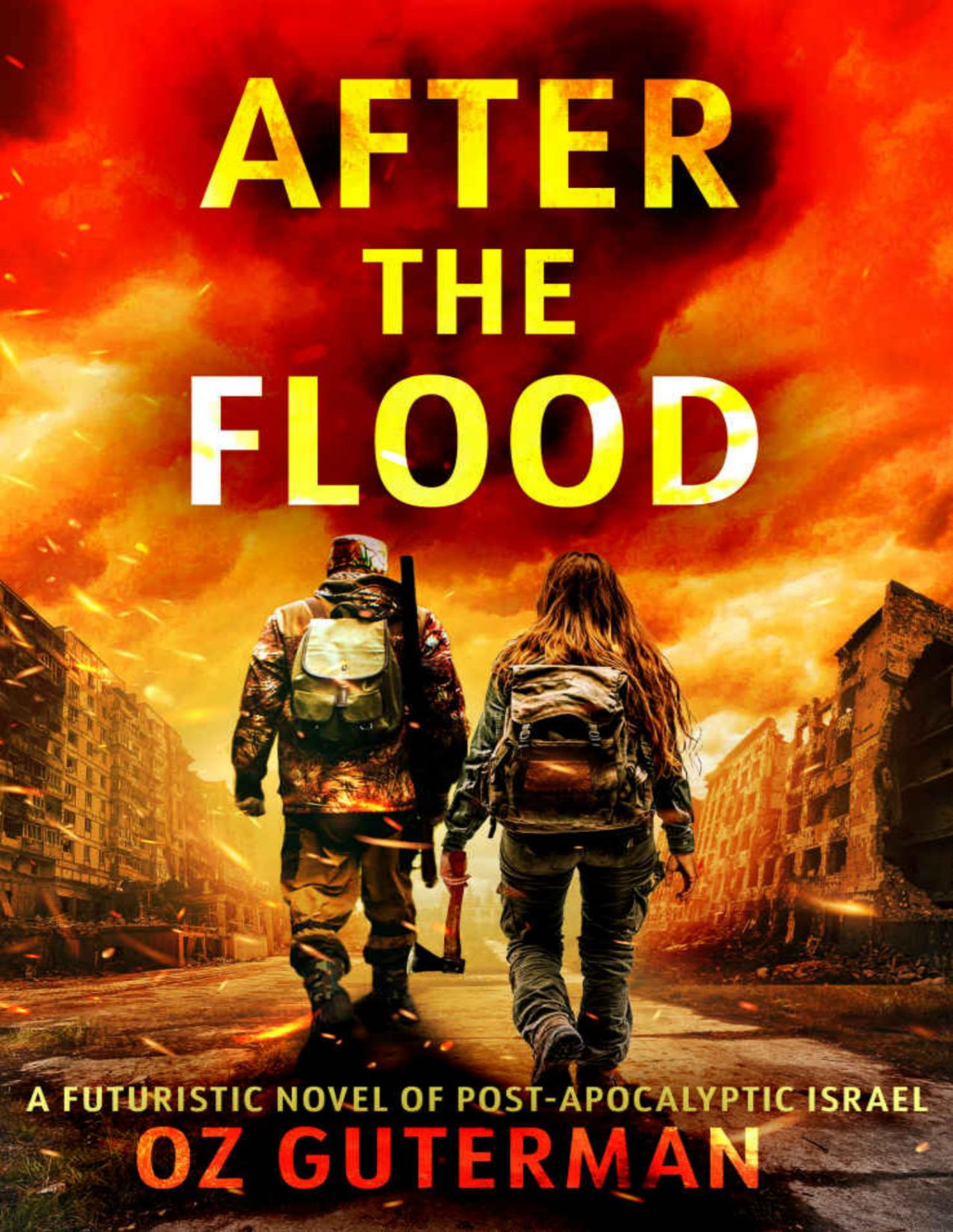 After The Flood A Futuristic Novel Of Postapocalyptic Israel Oz Guterman