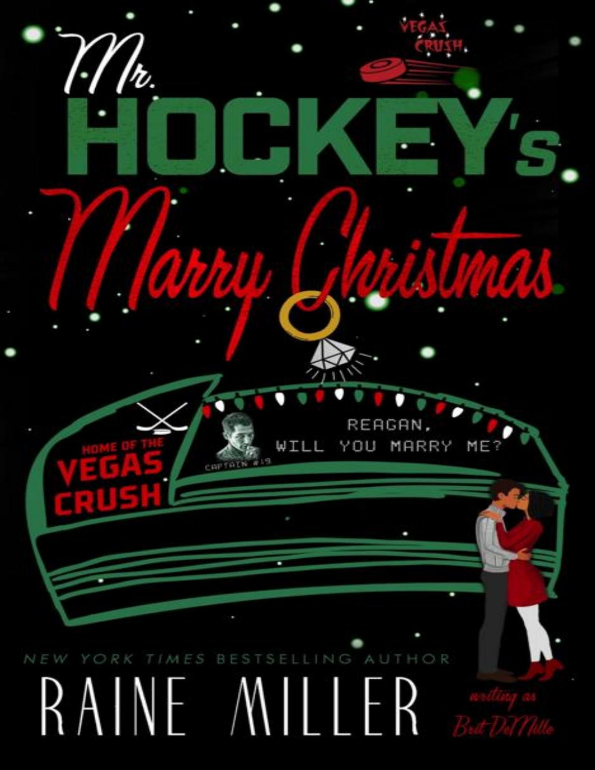 Mr Hockeys Marry Christmas Proposing To The Wedding Planner Vegas Crush Book 10 Raine Miller Brit Demille