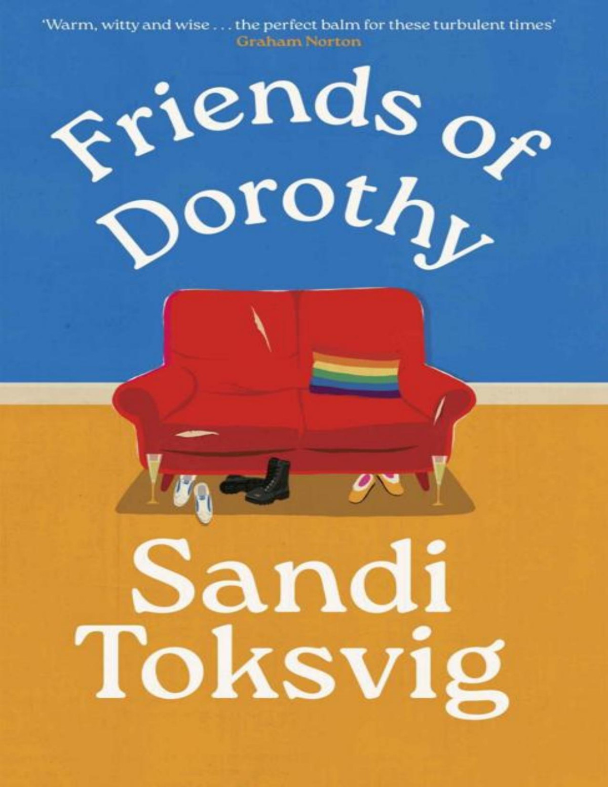 Friends Of Dorothy The Funny And Brilliant New Novel From The Star Of Qi Sandi Toksvig