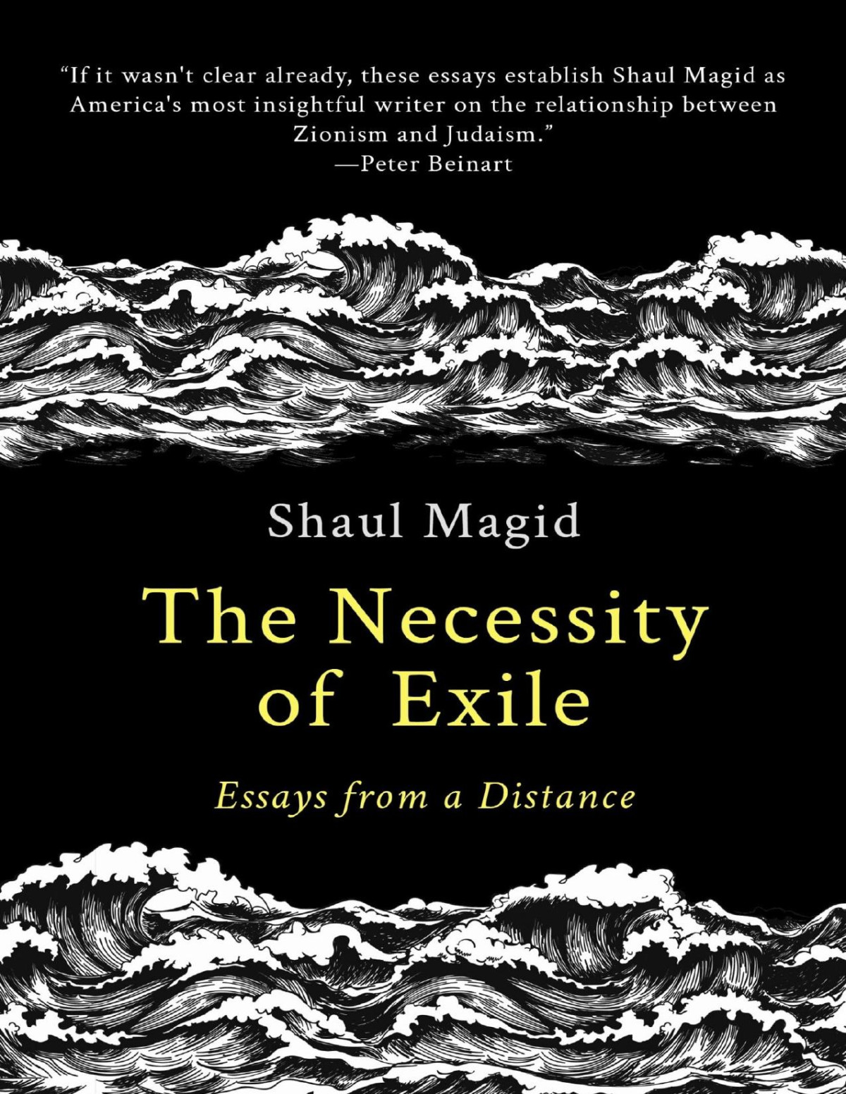 The Necessity Of Exile Essays From A Distance Shaul Magid