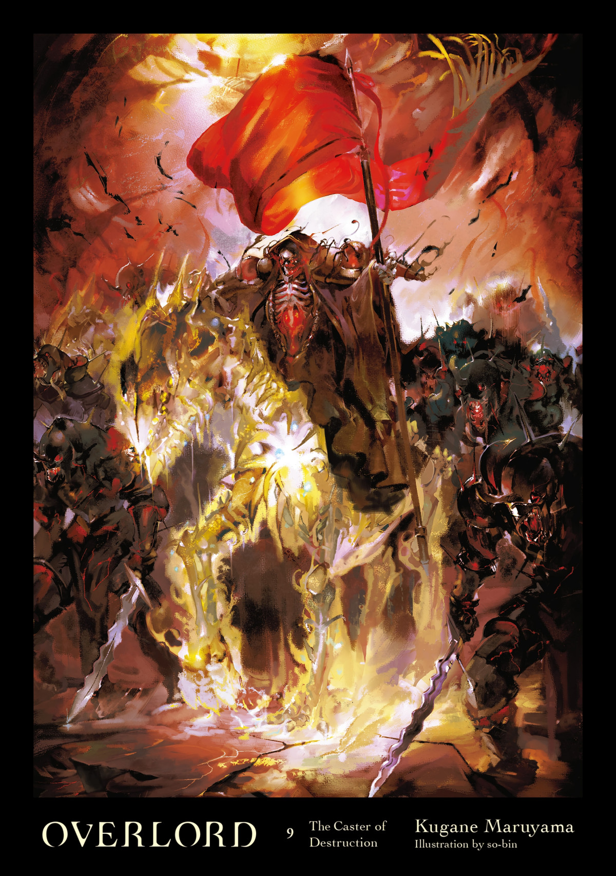 Overlord Vol 9 The Caster Of Destruction Kugane Maruyama And Sobin