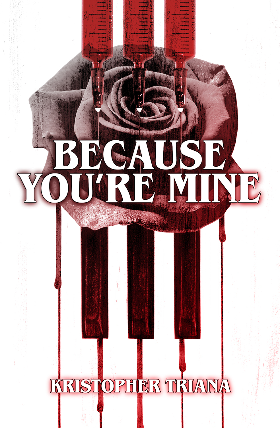 Because Youre Mine Kristopher Triana