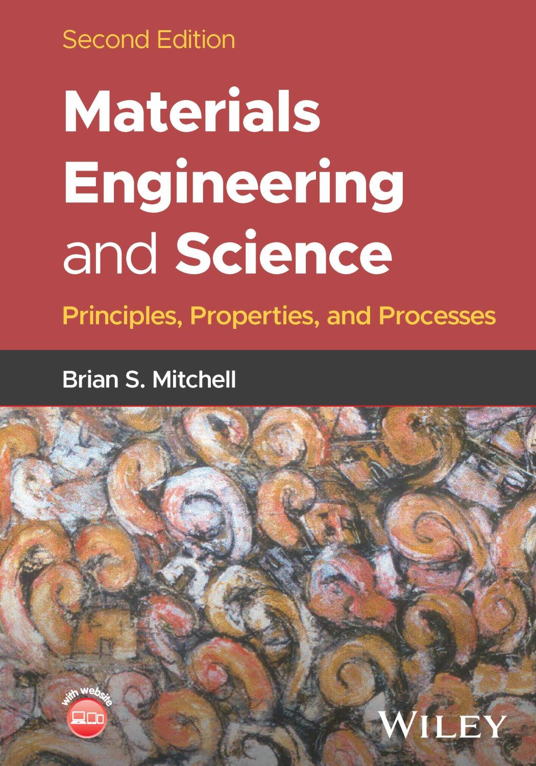 Materials Engineering And Science Principles Properties And Processes Second Edition 2nd Brian S Mitchell