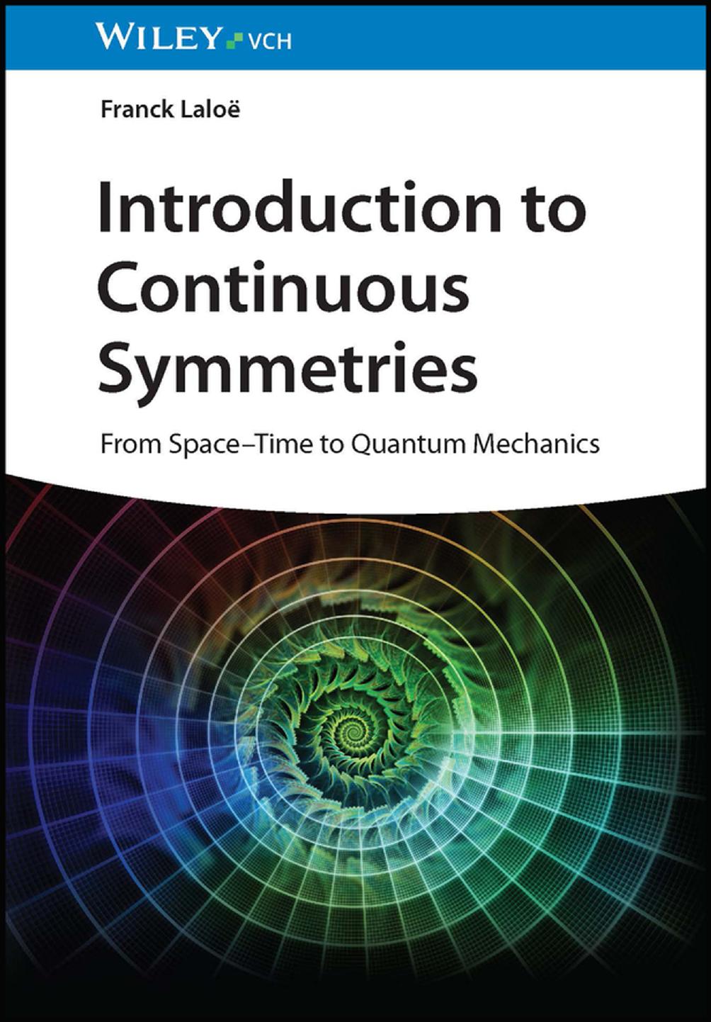 Introduction To Continuous Symmetries From Spacetime To Quantum Mechanics 1st Edition Franck Lalo