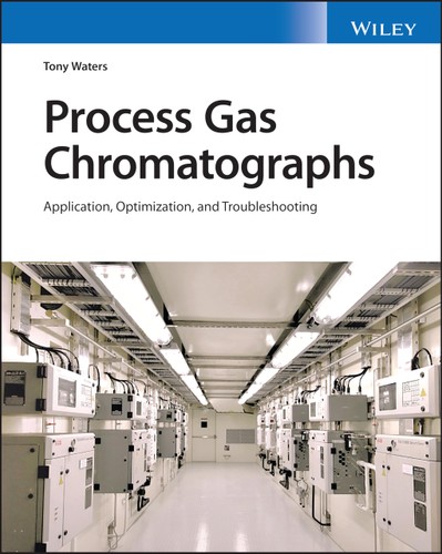 Process Gas Chromatography Advanced Design And Troubleshooting 1st Edition Tony Waters