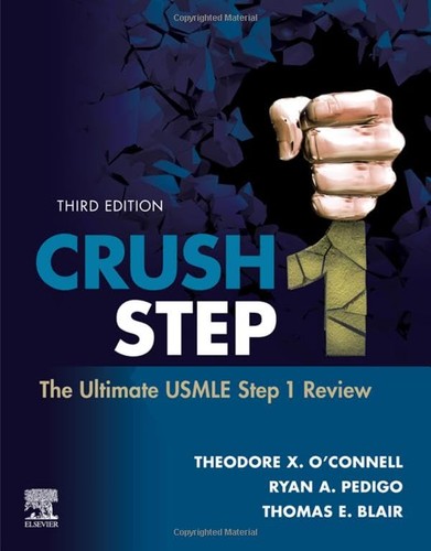 Crush Step 1 The Ultimate Usmle Step 1 Review 3rd Edition Theodore X Oconnell