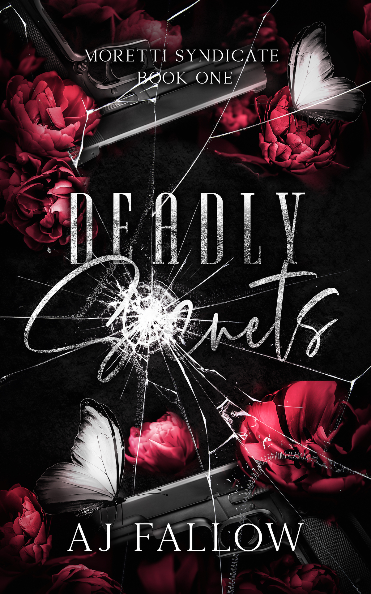 Deadly Secrets The Moretti Syndicate Book 1 Aj Fallow