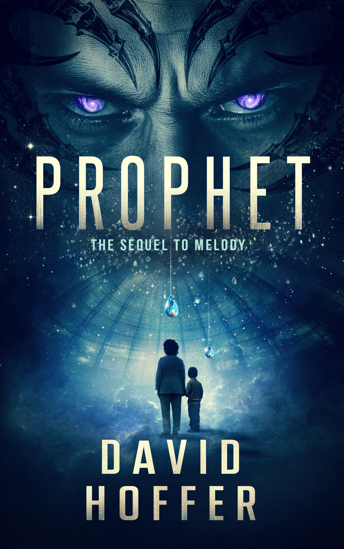 Prophet The Sequel To Melody The Unbound 2 1st Edition David Hoffer