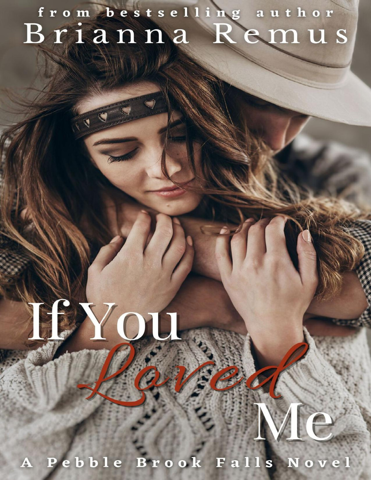 If You Loved Me A Small Town Age Gap Romance Pebble Brook Falls Book 2 Brianna Remus