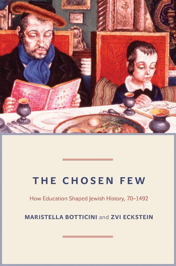 The Chosen Few How Education Shaped Jewish History 701492 Maristella Botticini