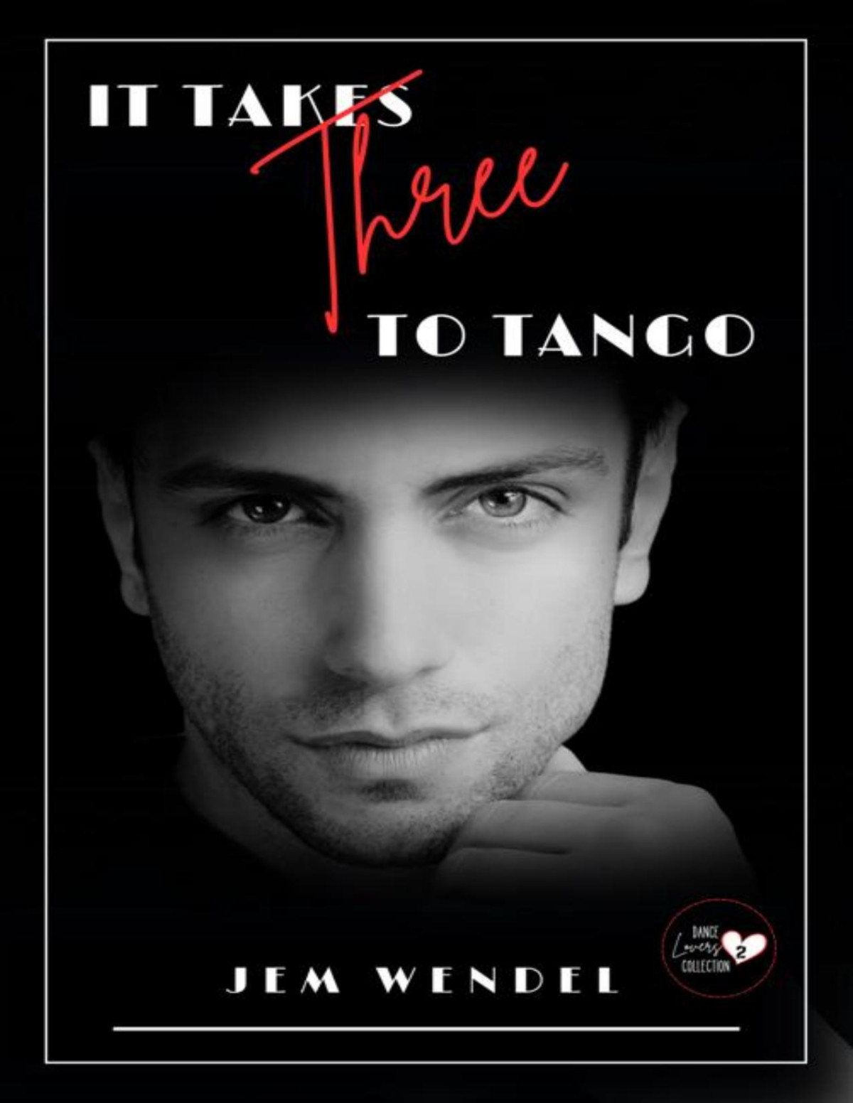 It Takes Three To Tango Dance Lovers Collection Jem Wendel