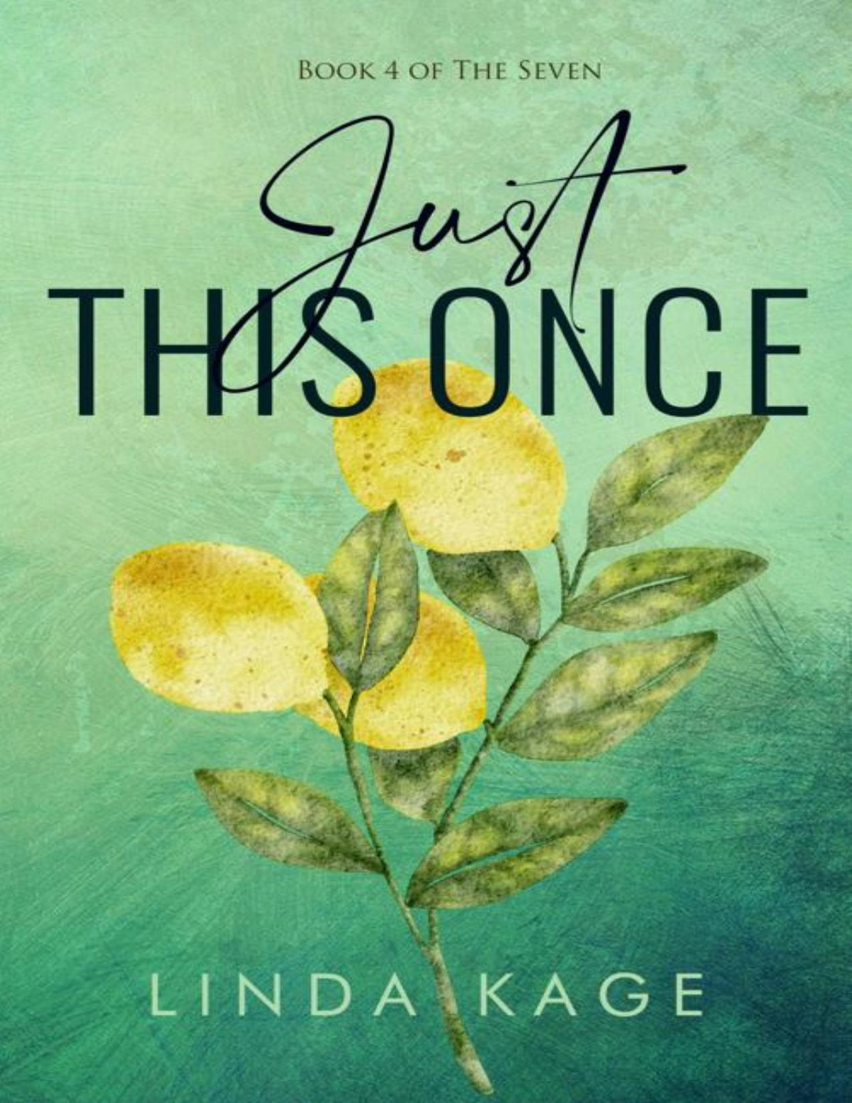Just This Once The Seven Book 4 Linda Kage