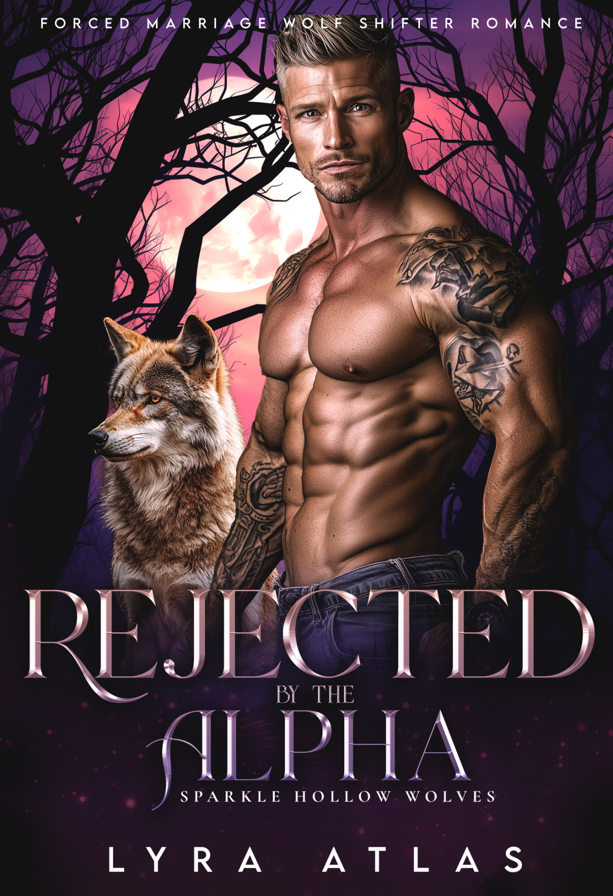 Rejected By The Alpha Forced Marriage Wolf Shifter Romance Sparkle Hollow Wolves Book 6 Lyra Atlas