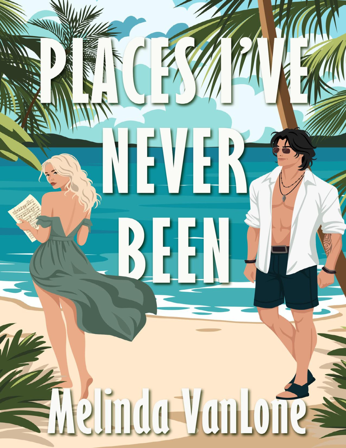 Places Ive Never Been The Bellamy Sisters Book 2 Melinda Vanlone