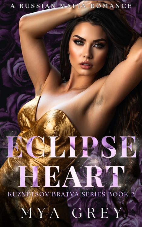 Eclipse Heart Kuznetsov Bratva Series Book 2 Mya Grey