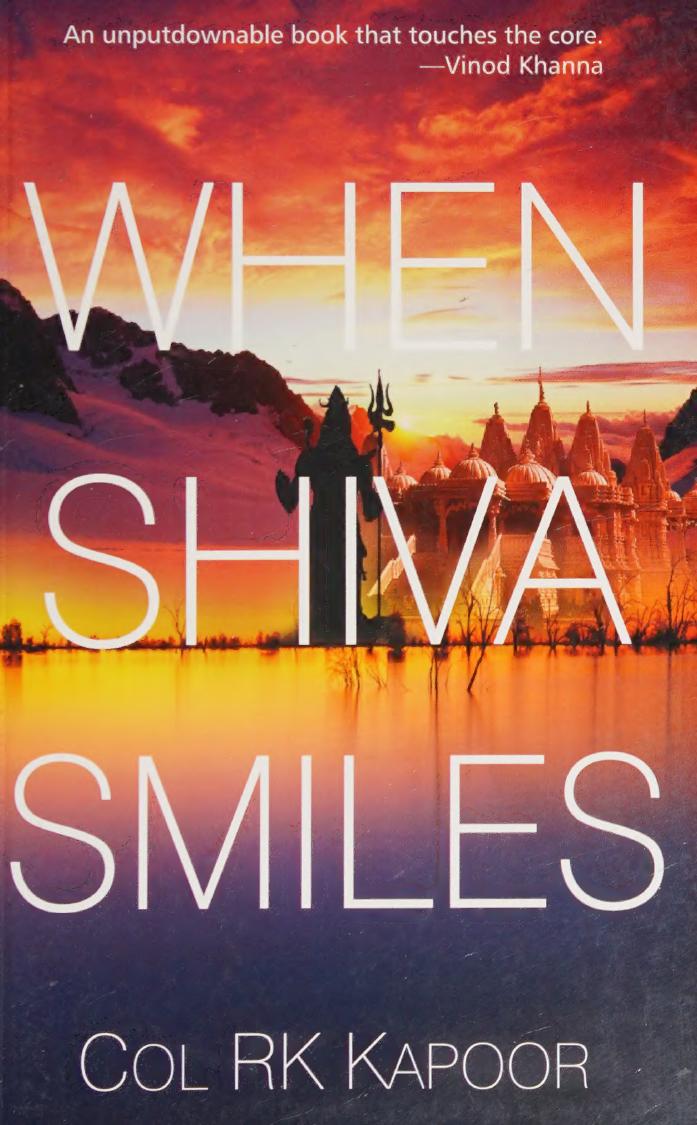 When Shiva Smiles Colonel R K Kapoor