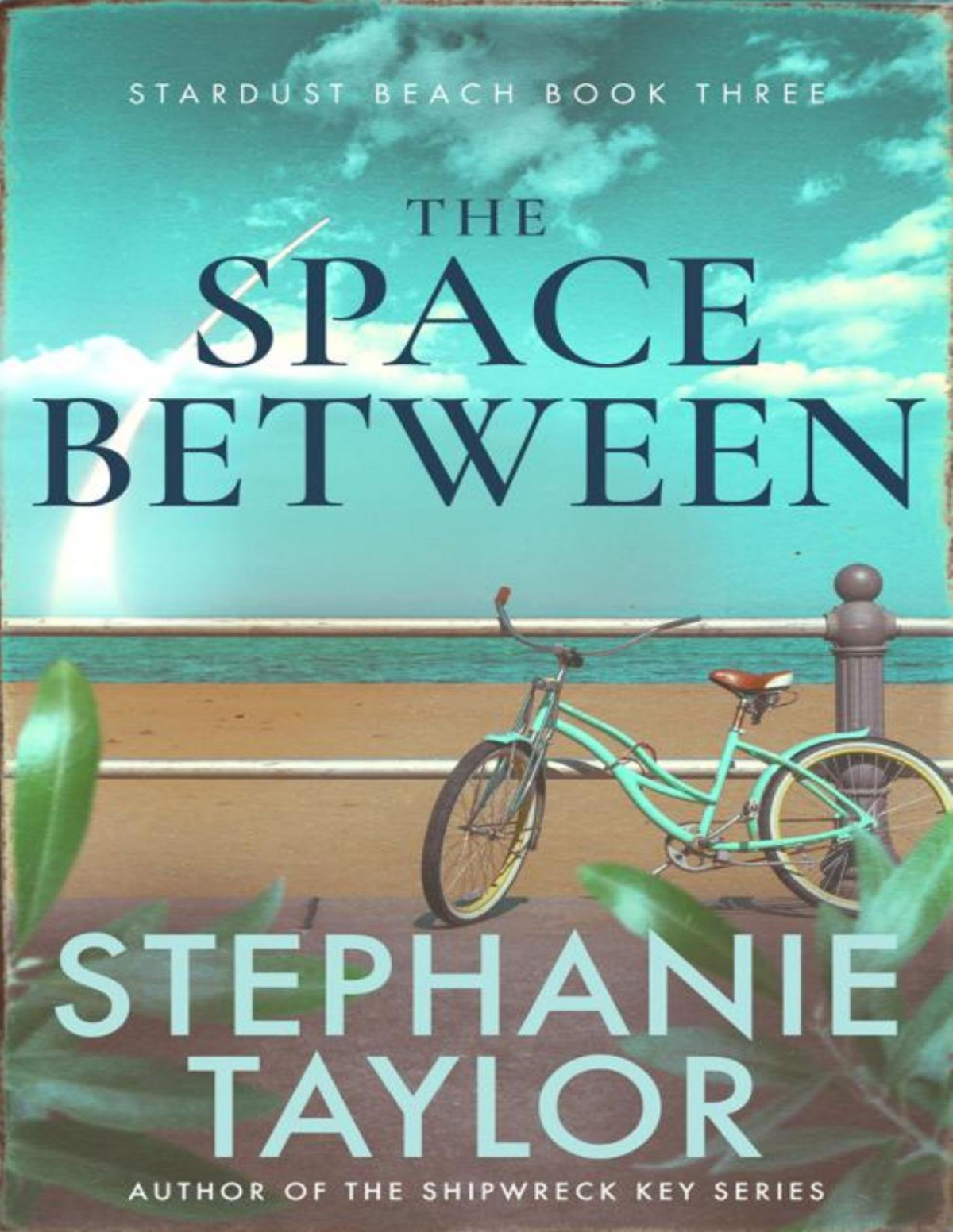 The Space Between Stardust Beach Book Three Stephanie Taylor