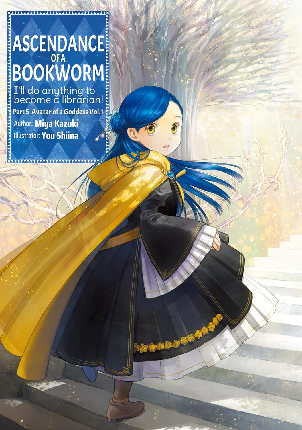 Ascendance Of A Bookworm Part 5 Volume 1 Avatar Of A Goddess Miya Kazuki