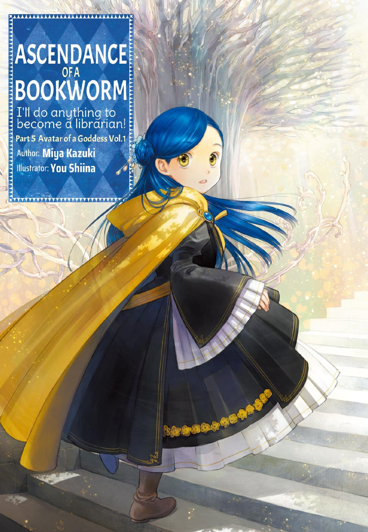 Ascendance Of A Bookworm Part 5 Avatar Of A Goddess Volume 1 Miya Kazuki