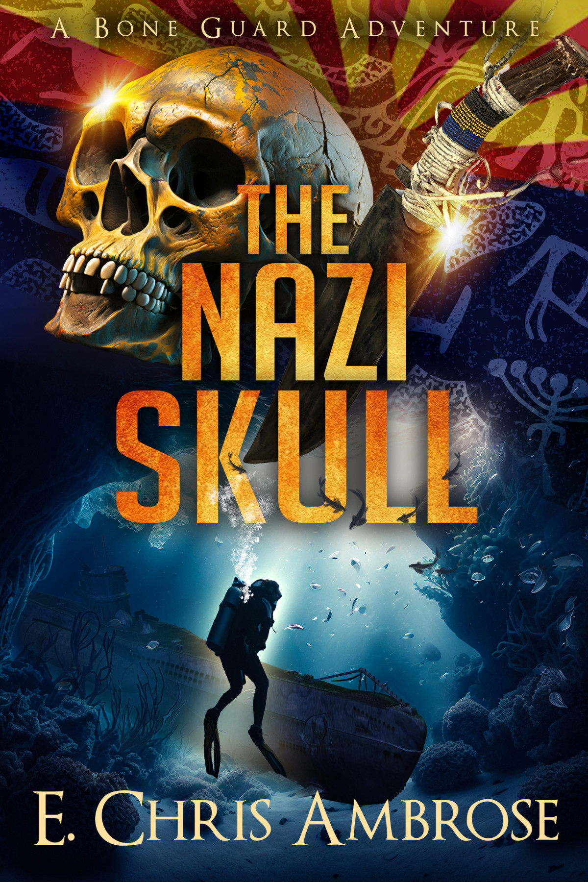 The Nazi Skull A Bone Guard Adventure E Chris Ambrose
