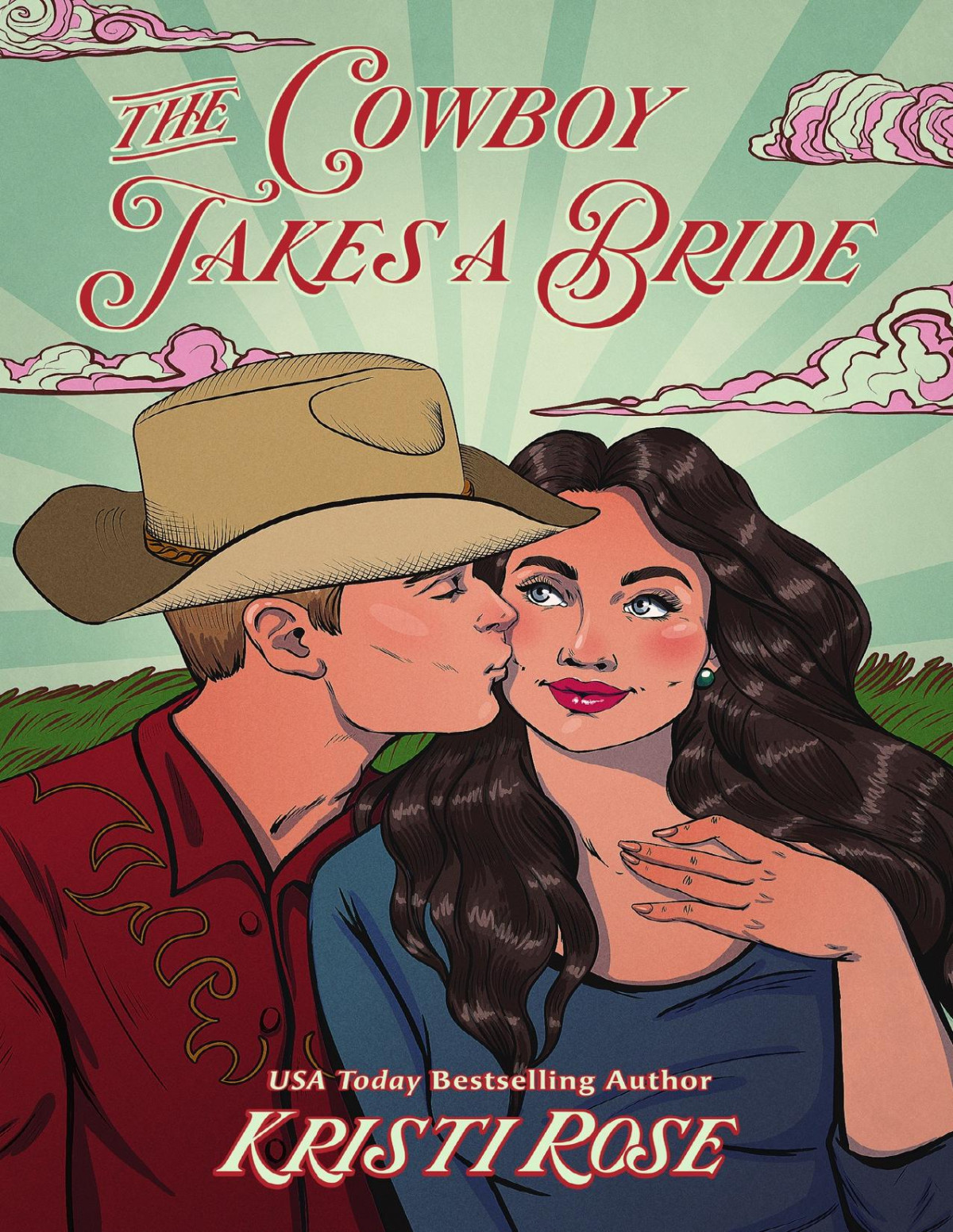 The Cowboy Takes A Bride Wyoming Matchmaker 1 1st Edition Kristi Rose