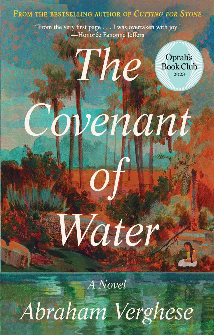 The Covenant Of Water Oprahs Book Club Abraham Verghese