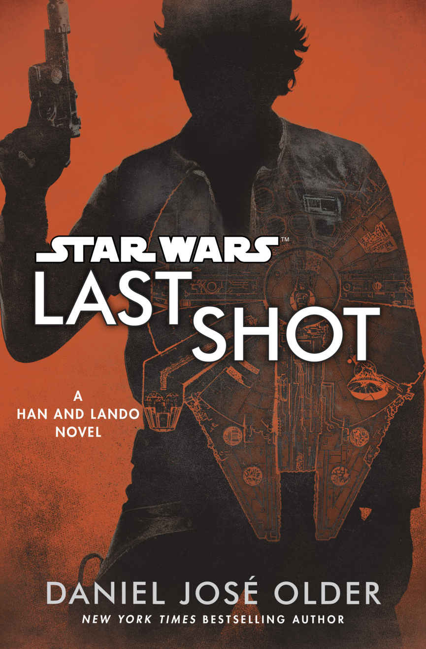Last Shot Star Wars A Han And Lando Novel Daniel Jos Older
