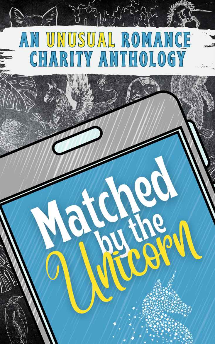 Matched By The Unicorn An Unusual Romance Charity Anthology Unfortunate Reads Clover Holloway Sylvia Morrow Ames B Winterbourne Sabrina Cross Lara Reagan Sr Griffith Mia C Bella Brittany Lawrence Latrexa Nova