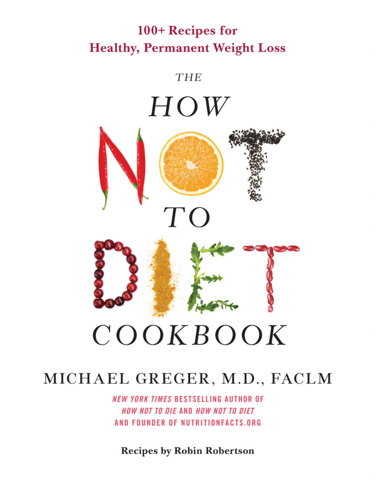 The How Not To Diet Cookbook Michael Greger