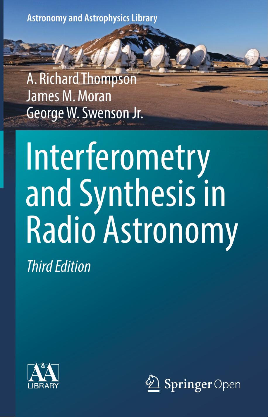 Interferometry And Synthesis In Radio Astronomy A Richard Thompson James M Moran George W Swenson Jr