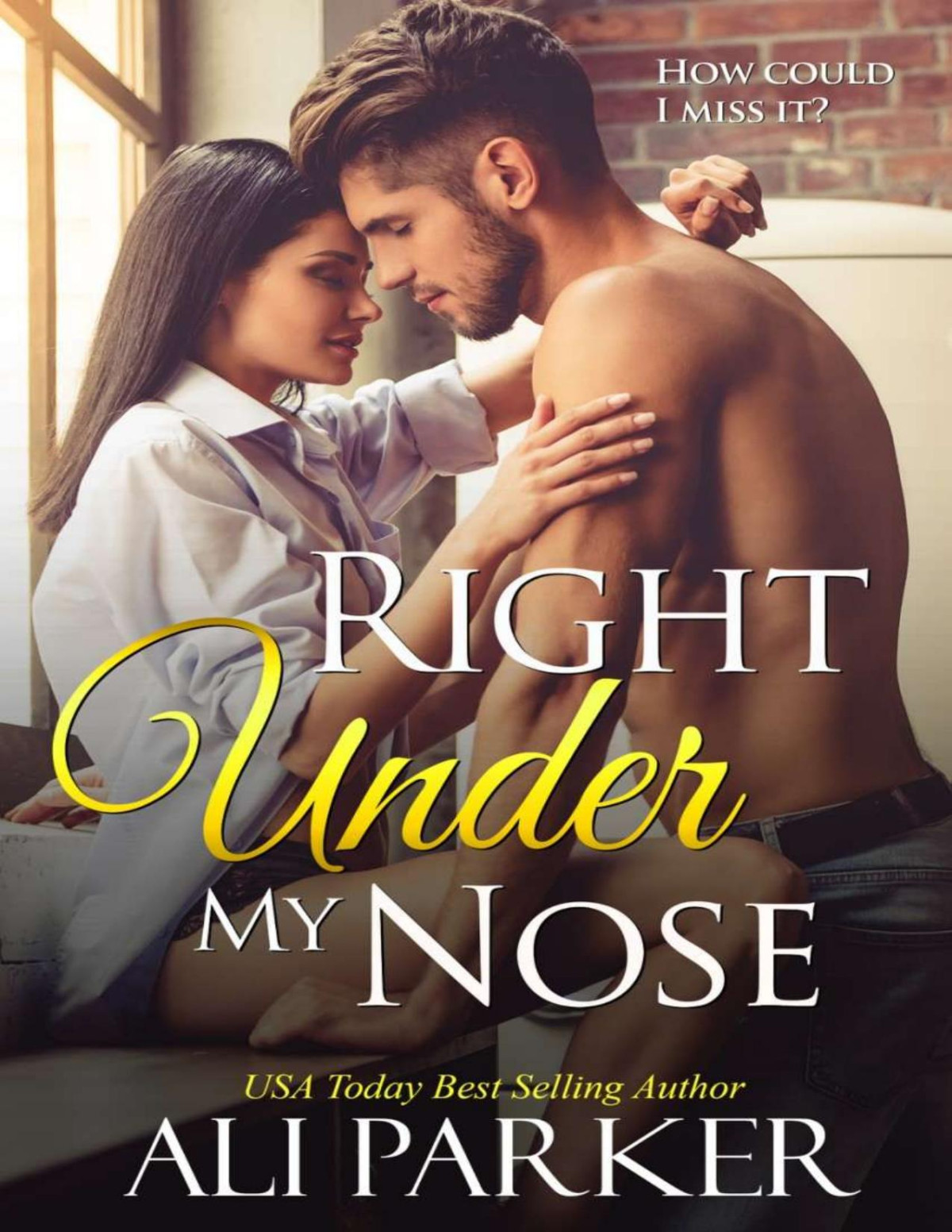 Right Under My Nose Ali Parker Weston Parker