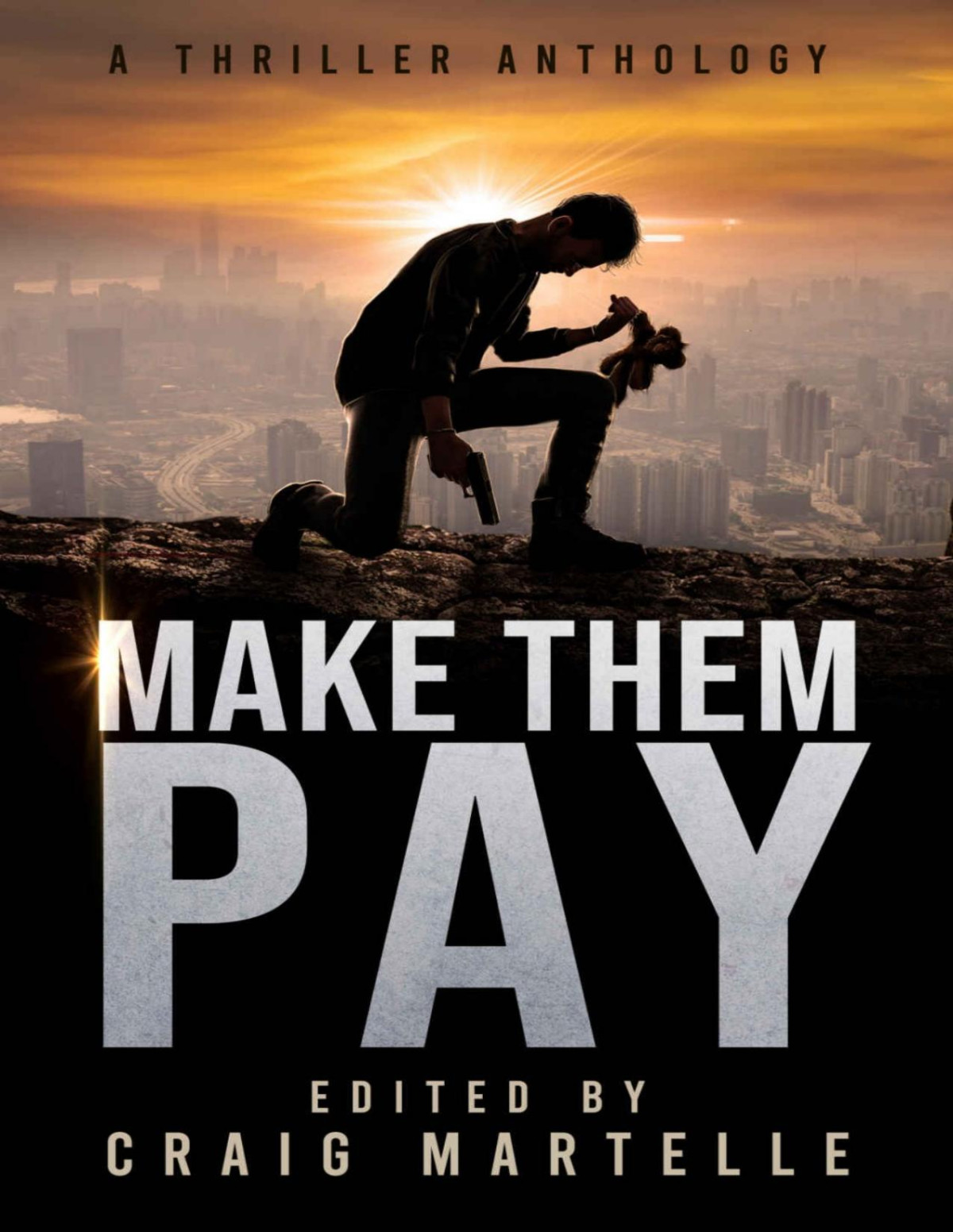 Make Them Pay A Thriller Anthology Craig Martelle M A Comley M K Farrar Ian W Sainsbury