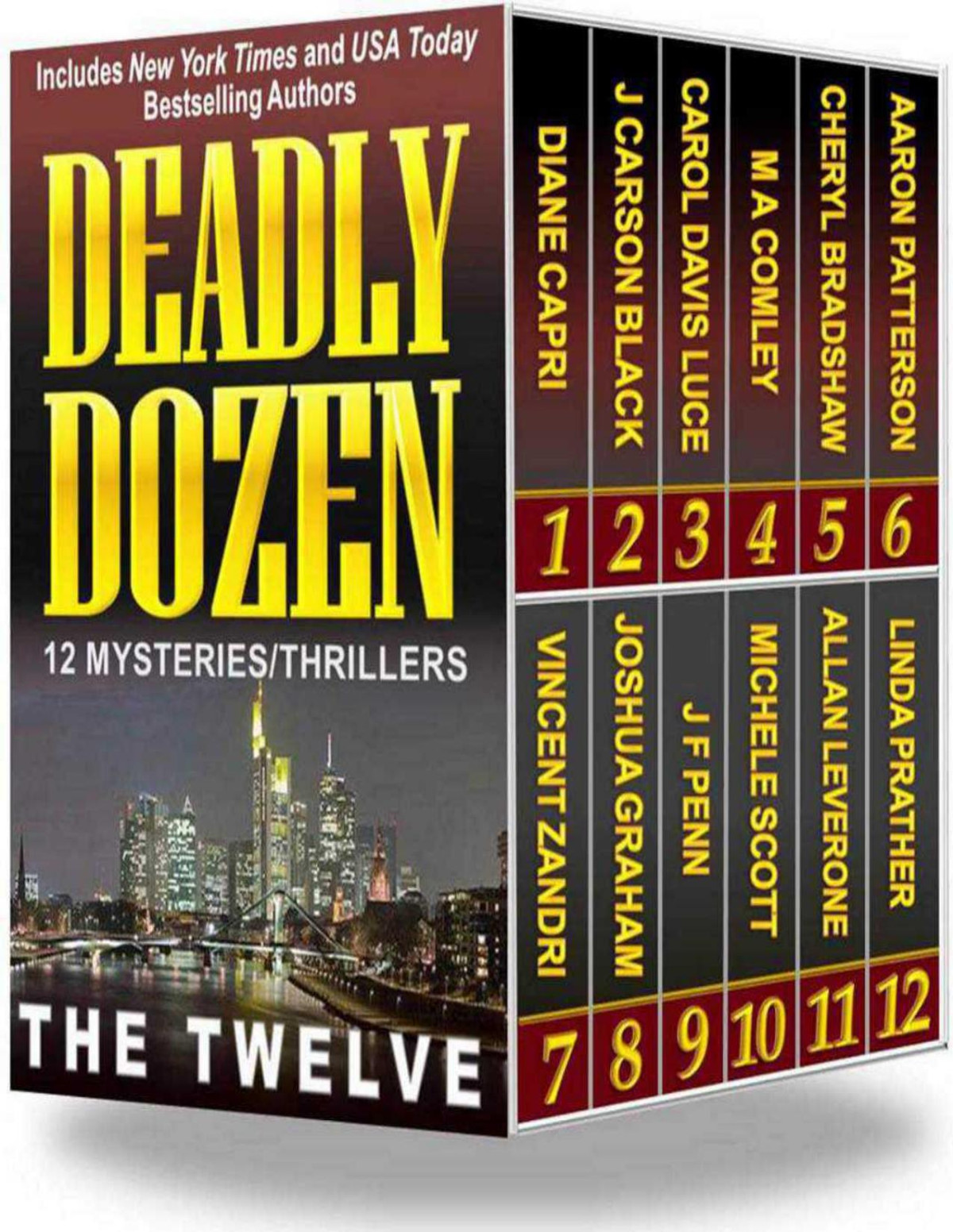 Deadly Dozen 12 Mysteriesthrillers Diane Capri J Carson Black Carol Davis Luce M A Comley Cheryl Bradshaw Aaron Patterson Vincent Zandri Joshua Graham J F Penn Michele Scott Allan Leverone Linda S Prather