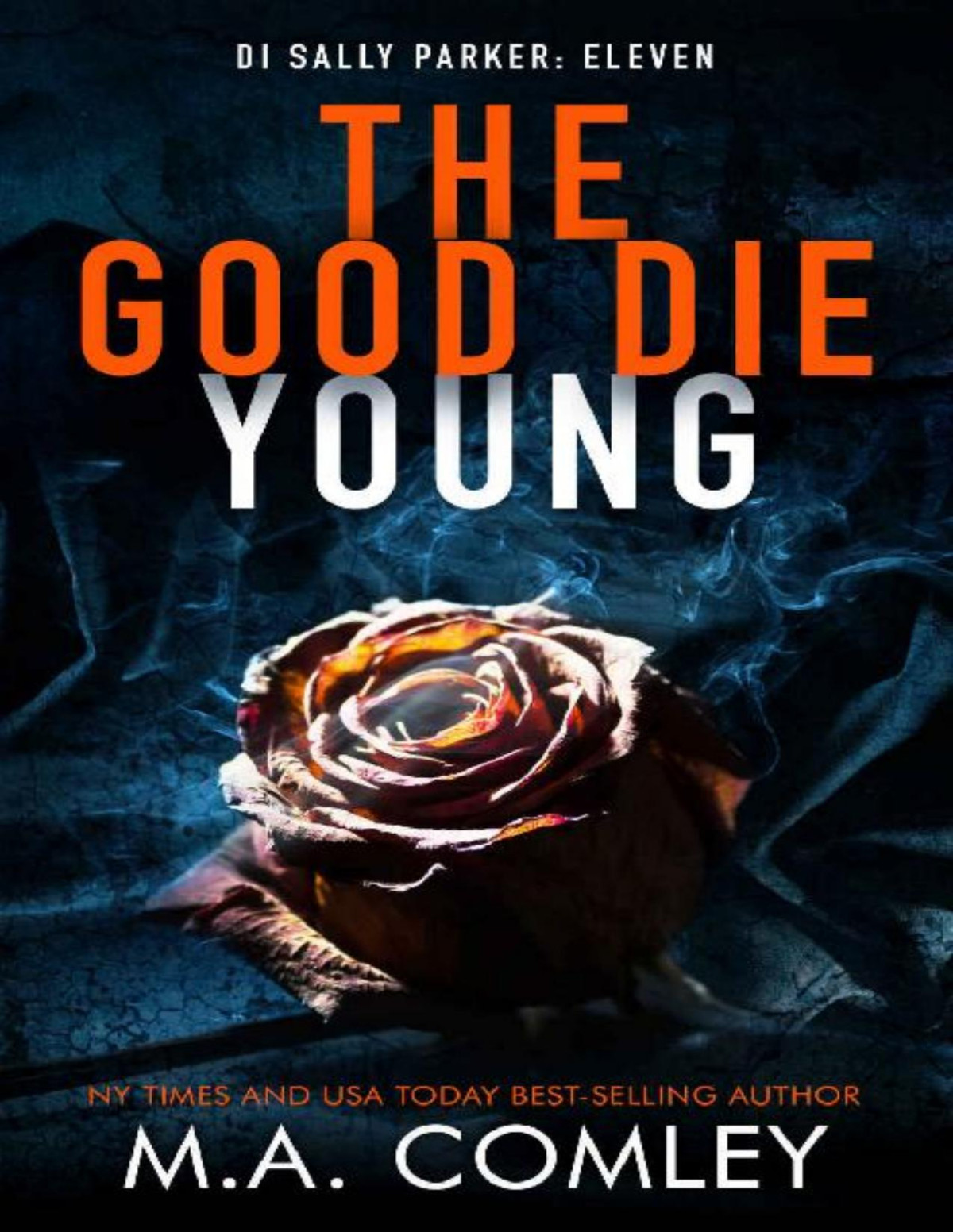The Good Die Young M A Comley