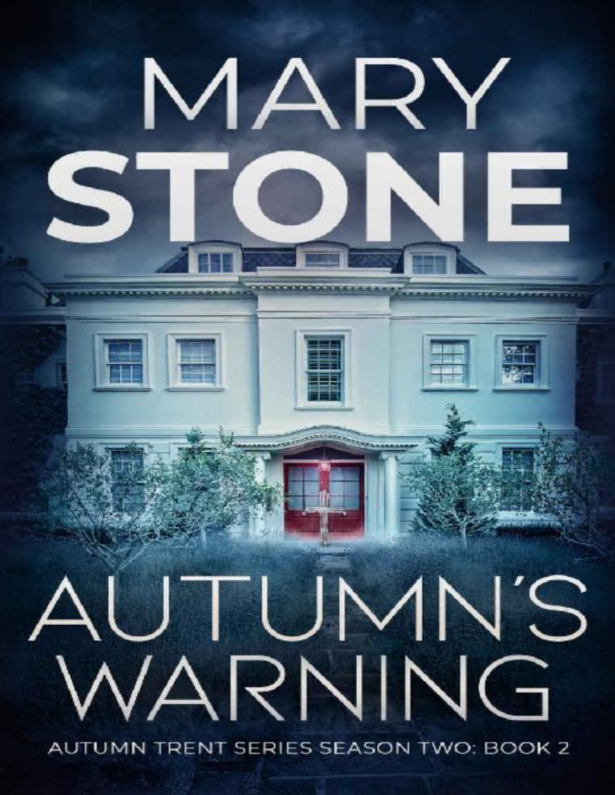 Autumn Trent Season Two 02 Autumns Warning Mary Stone