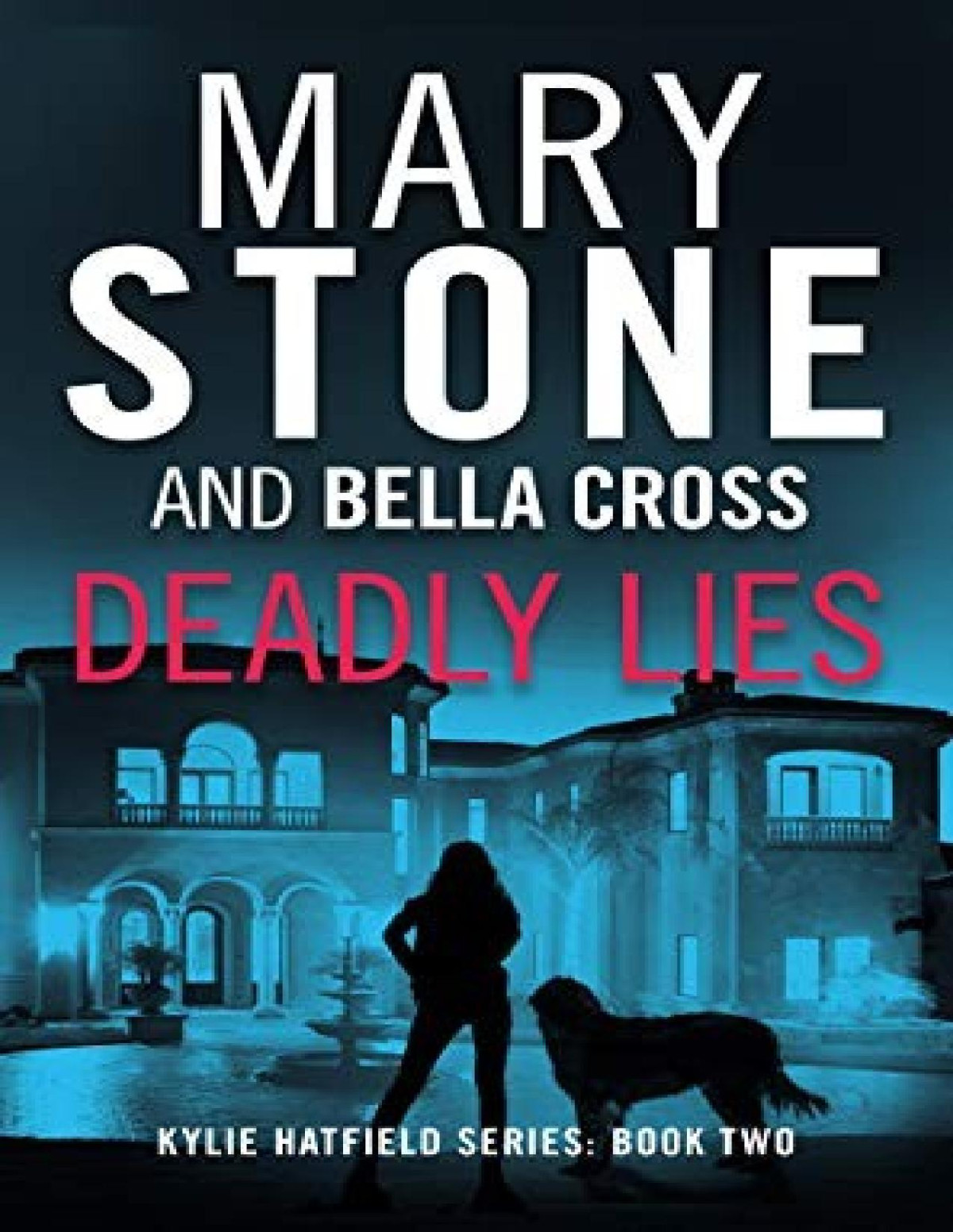 Kylie Hatfield 02 Deadly Lies Mary Stone