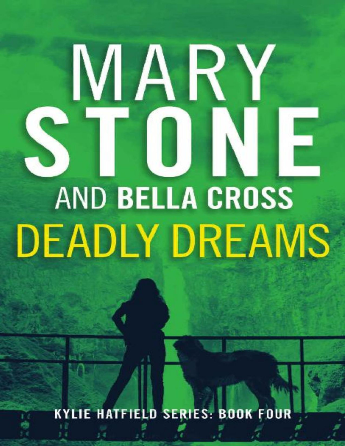 Kylie Hatfield 04 Deadly Dreams Mary Stone Bella Cross