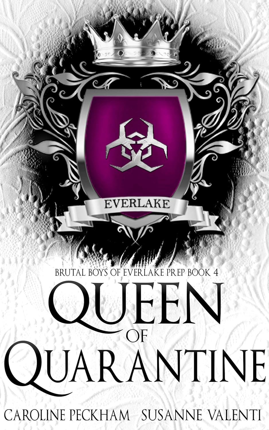 Brutal Boys Of Everlake Prep 04 Queen Of Quarantine Caroline Peckham Susanne Valenti
