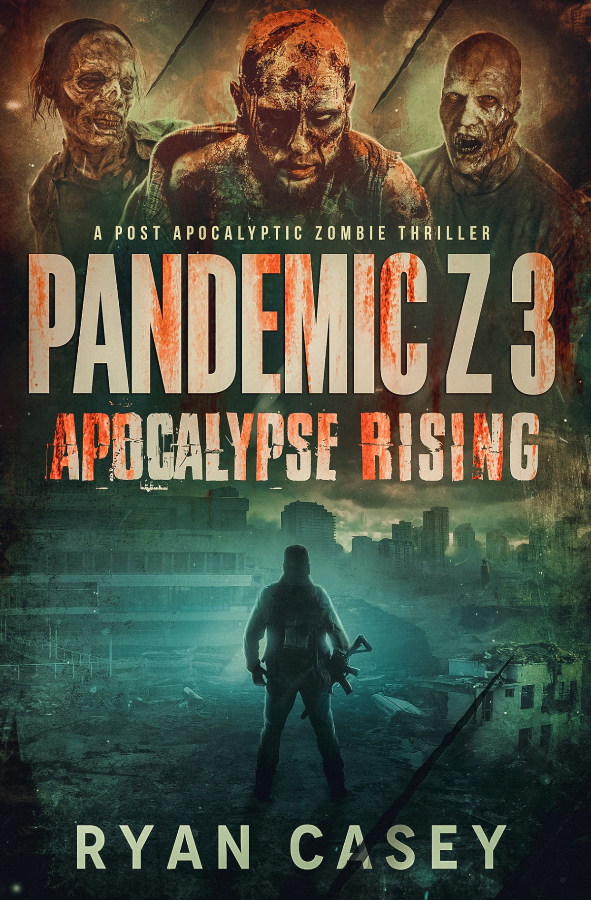 Pandemic Z 03 Apocalypse Rising Ryan Casey