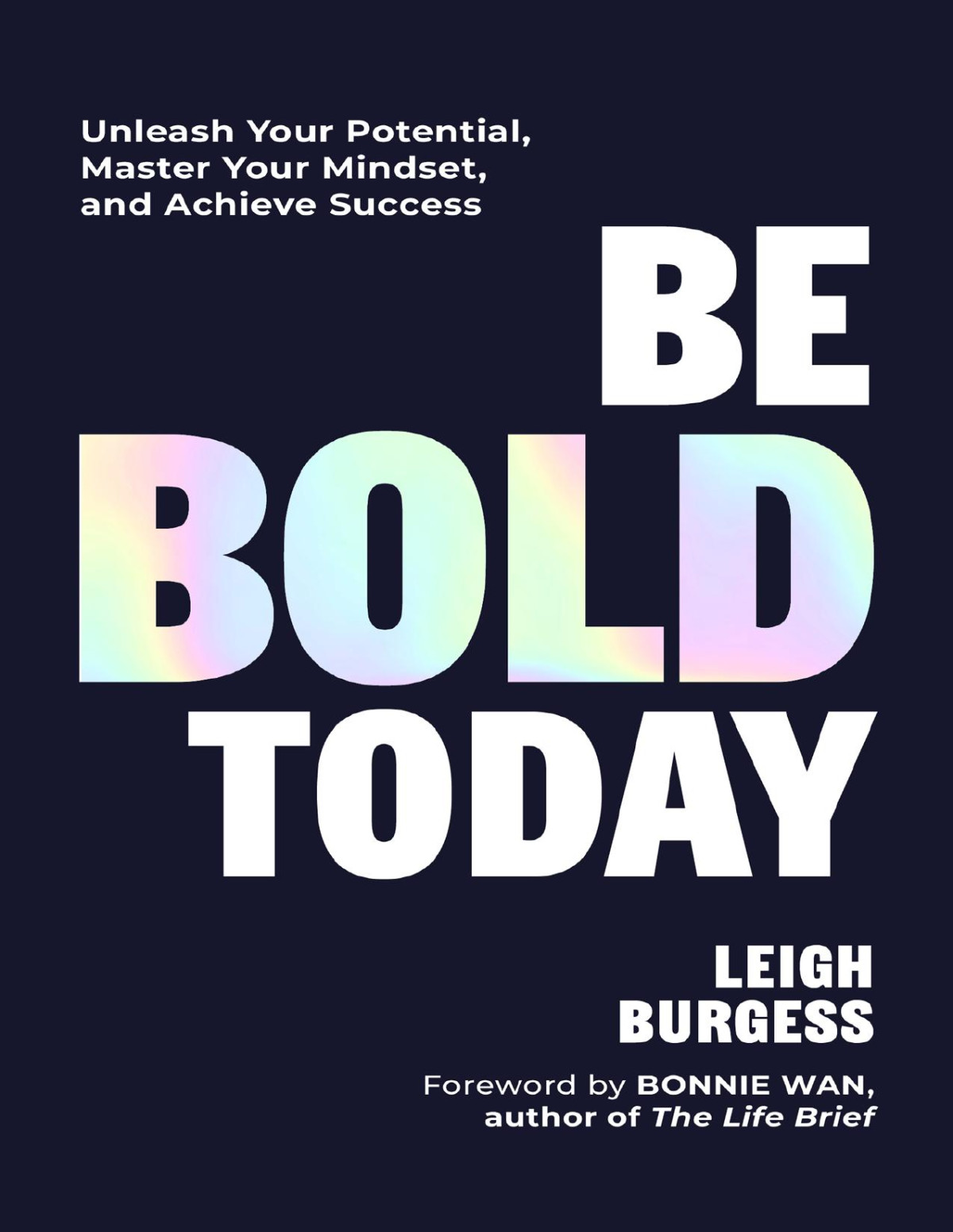 Be Bold Today Leigh Burgess