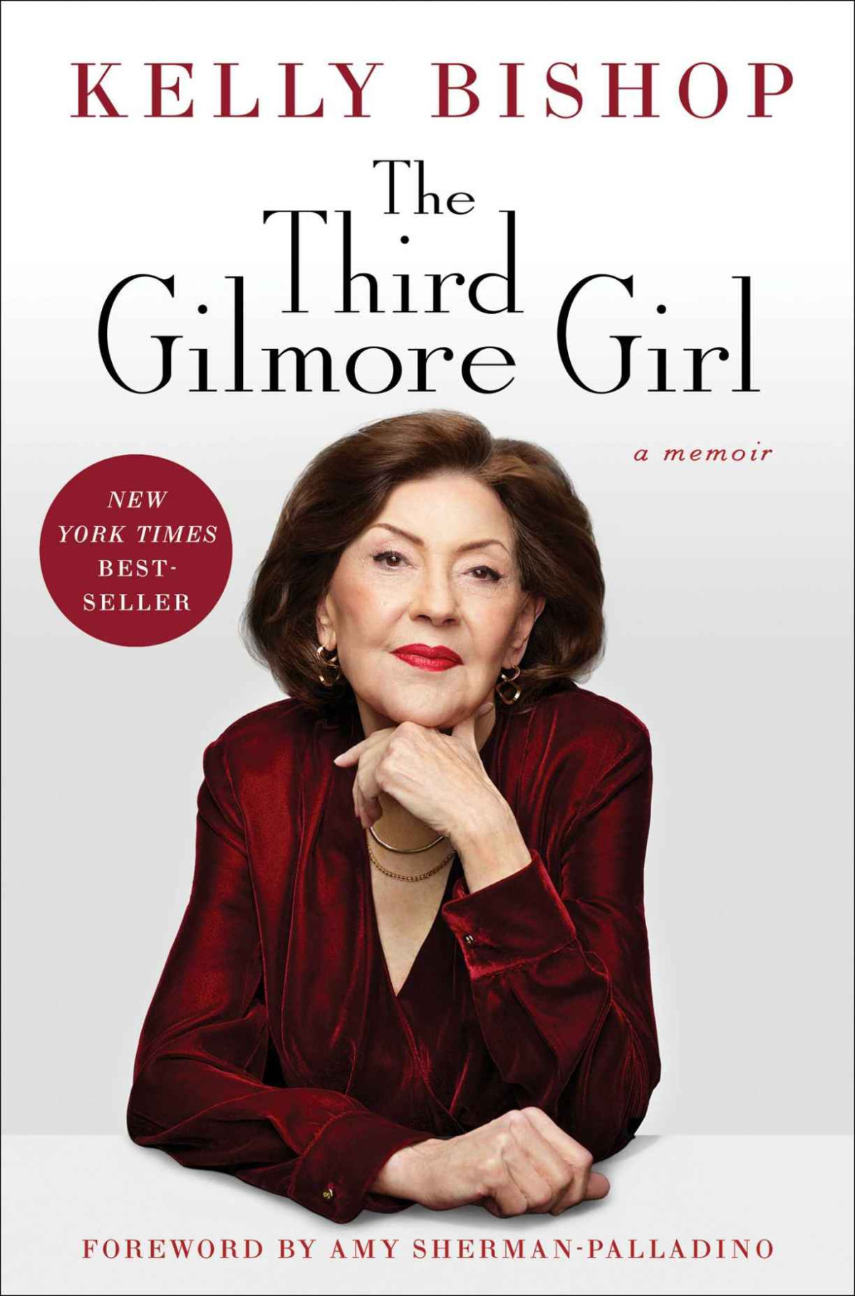The Third Gilmore Girl A Memoir 1st Edition Kelly Bishop