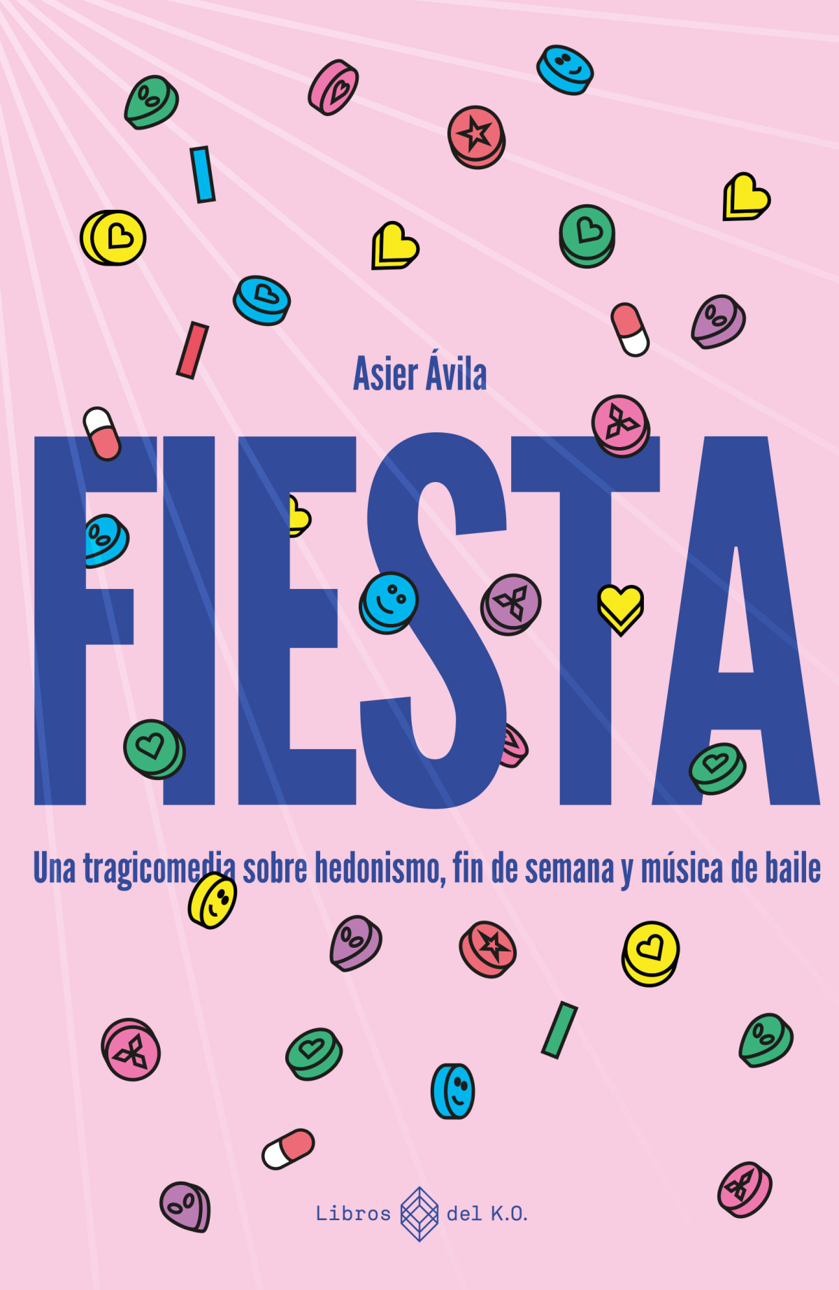 Fiesta Una Tragicomedia Sobre Drogas Fin De Semana Y Msica De Baile Asier Vila