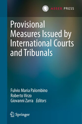 Provisional Measures Issued By International Courts And Tribunals Fulvio Maria Palombino