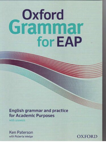 Oxford Grammar For Eap English Grammar And Practice For Academic Purposes With Answers Kan Paterson Roberta Wedge