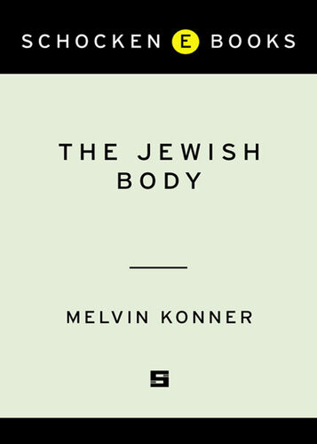 The Jewish Body Melvin Konner