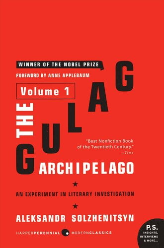 The Gulag Archipelago Volume 1 An Experiment In Literary Investigation Reissue Aleksandr Solzhenitsyn