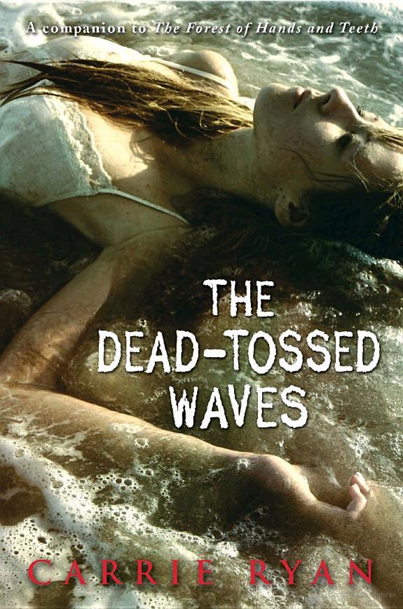 The Deadtossed Waves Carrie Ryan Ryan Carrie
