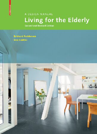 Living For The Elderly 2nd Revised Edition A Design Manual 2nd Edition Eckhard Feddersen