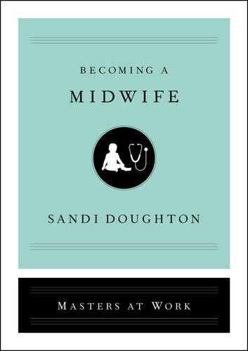 Becoming A Midwife Sandi Doughton